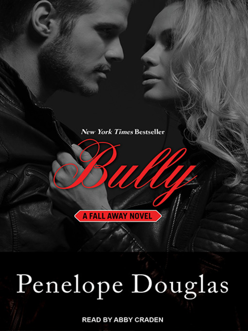 Title details for Bully by Penelope Douglas - Available